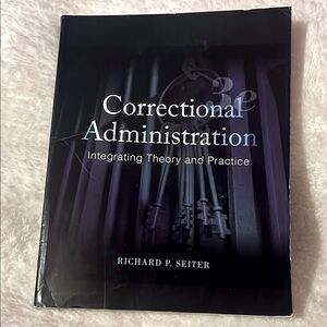 Correctional Administration Integrating Theory and Practice Textbook